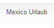 Mexico Urlaub